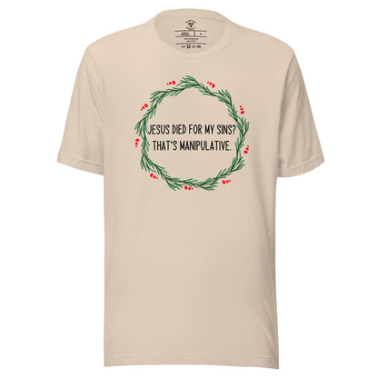 Jesus Is Manipulative T-Shirt